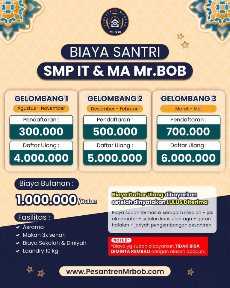 Biaya Santri SMPIT & MA Pondok Pesantren Modern Mr.BOB