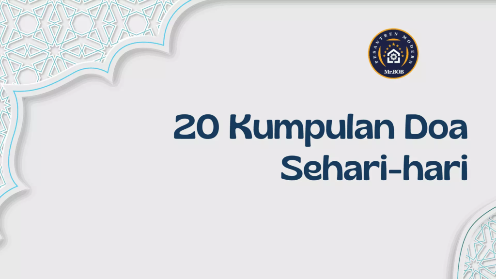 20 Kumpulan Doa Sehari-hari - Pesantren Moden Mr.BOB