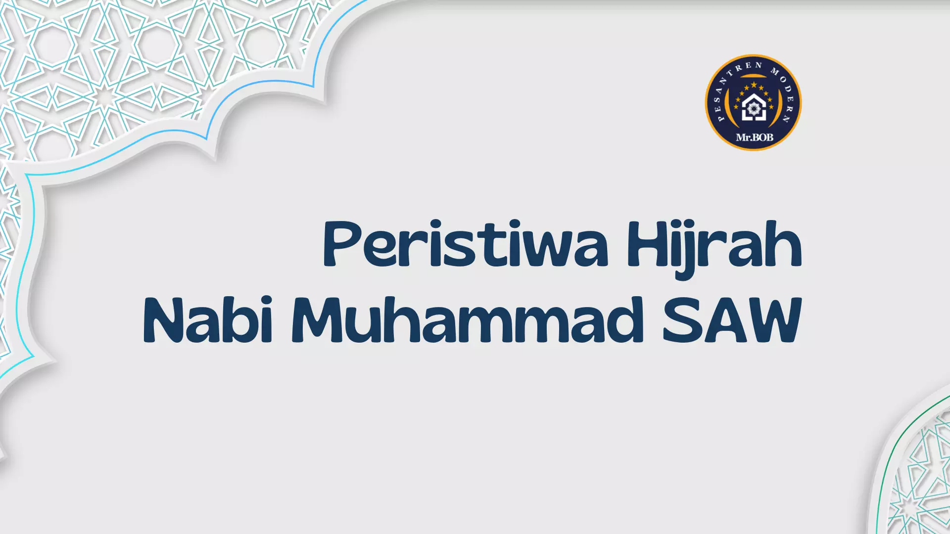 Mengenal Peristiwa Hijrah Nabi Muhammad SAW Momen Penting dalam Sejarah Islam - Pesantren Modern Mr.BOB