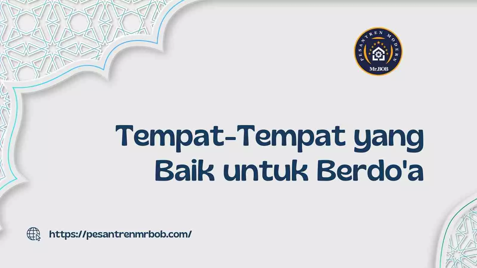 Tempat-Tempat yang Baik untuk Berdo'a - Pesantren Modern Mr.BOB