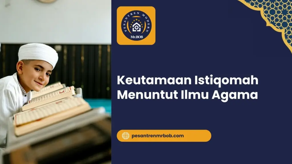 Keutamaan Istiqomah Menuntut Ilmu Agama