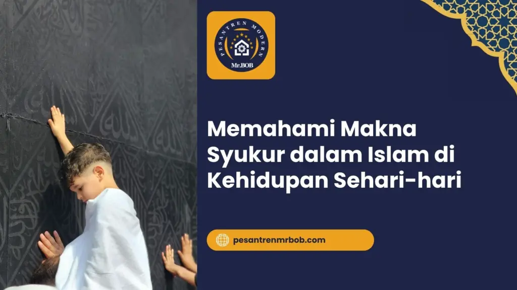 Memahami Makna Syukur dalam Islam di Kehidupan Sehari-hari