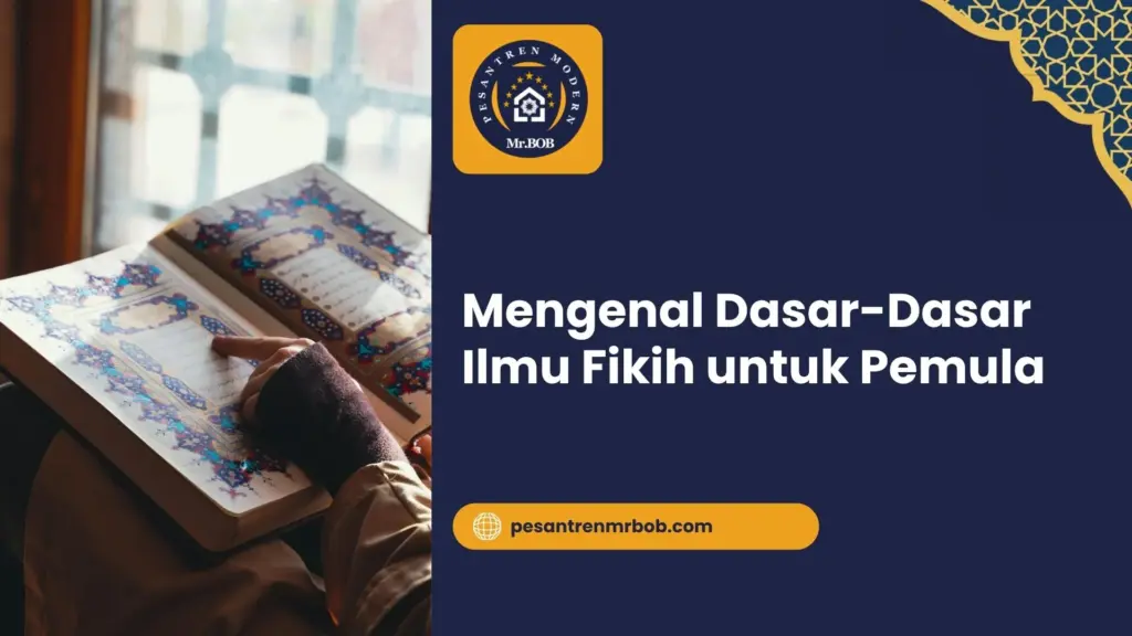 Mengenal Dasar-Dasar Ilmu Fikih untuk Pemula