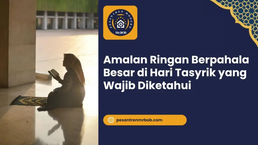 Amalan Ringan Berpahala Besar di Hari Tasyrik yang Wajib Diketahui