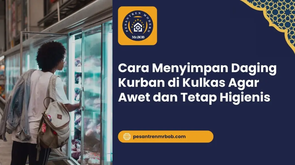 Cara Menyimpan Daging Kurban di Kulkas Agar Awet dan Tetap Higienis