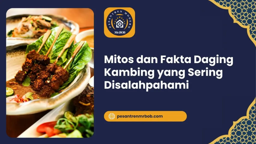 Mitos dan Fakta Daging Kambing yang Sering Disalahpahami