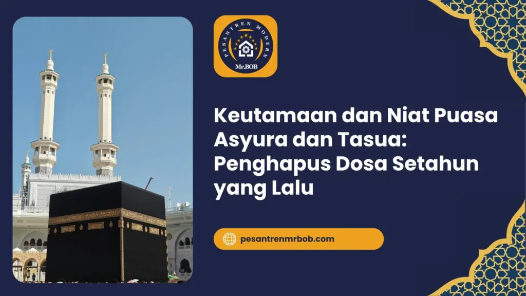 Keutamaan dan Niat Puasa Asyura dan Tasua: Penghapus Dosa Setahun yang Lalu