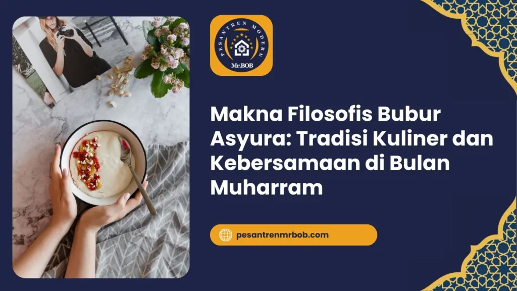 Makna Filosofis Bubur Asyura: Tradisi Kuliner dan Kebersamaan di Bulan Muharram