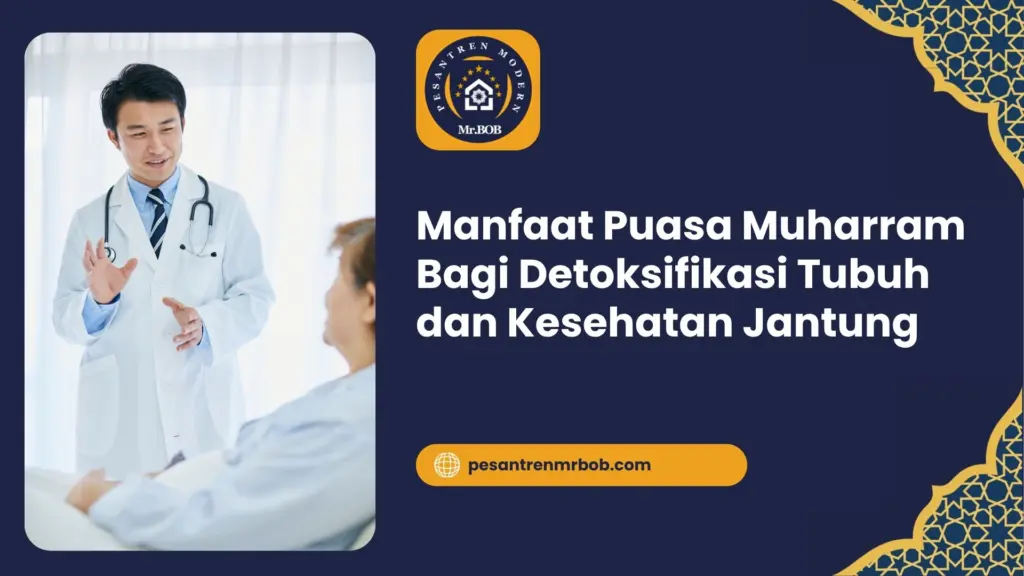 Manfaat Puasa Muharram Bagi Detoksifikasi Tubuh dan Kesehatan Jantung