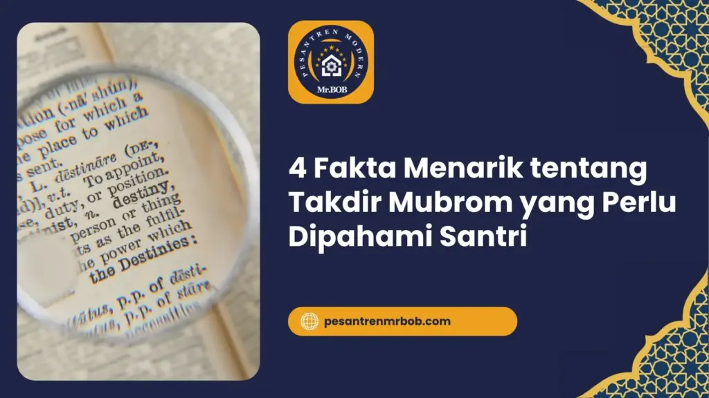 4 Fakta Menarik tentang Takdir Mubrom yang Perlu Dipahami Santri