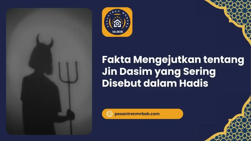 Fakta Mengejutkan tentang Jin Dasim yang Sering Disebut dalam Hadis