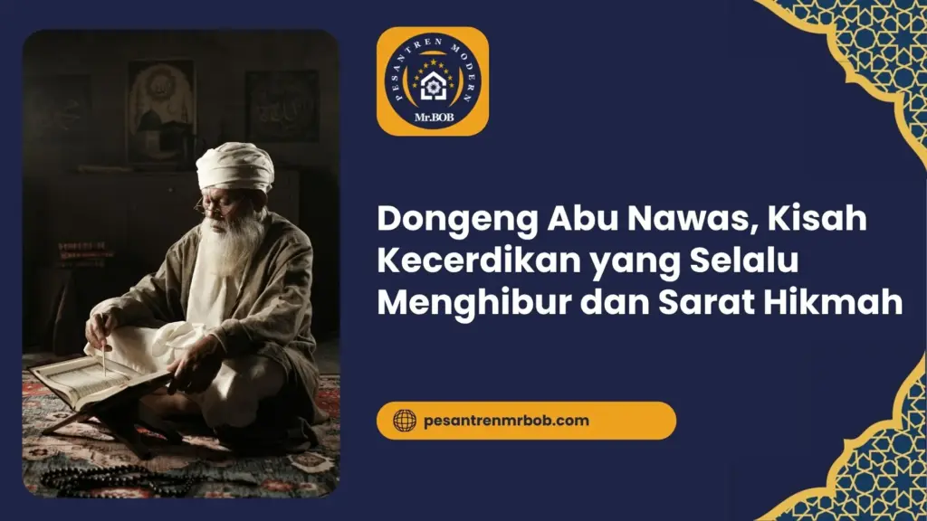 Dongeng Abu Nawas, Kisah Kecerdikan yang Selalu Menghibur dan Sarat Hikmah