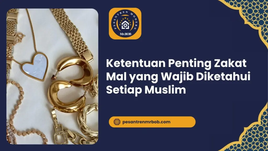 Ketentuan Penting Zakat Mal yang Wajib Diketahui Setiap Muslim