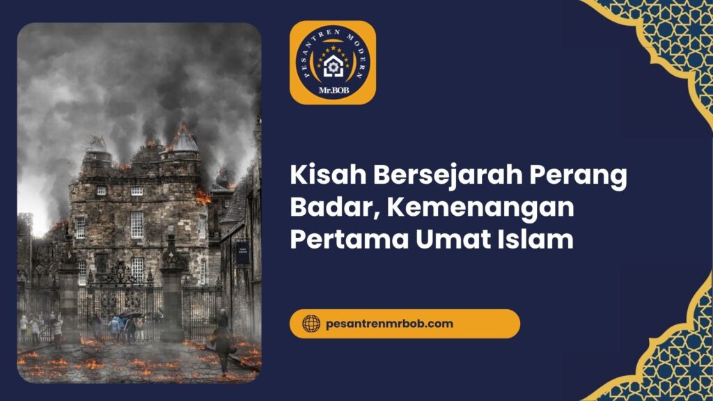 Kisah Bersejarah Perang Badar, Kemenangan Pertama Umat Islam