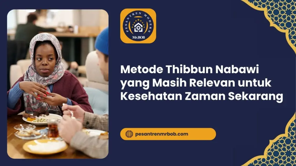 Metode Thibbun Nabawi yang Masih Relevan untuk Kesehatan Zaman Sekarang