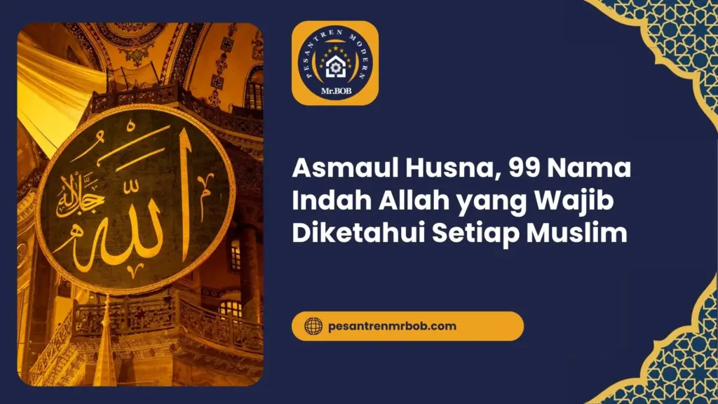 Asmaul Husna, 99 Nama Indah Allah yang Wajib Diketahui Setiap Muslim