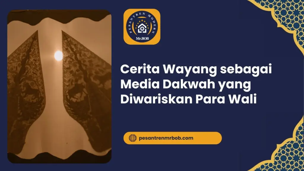 Cerita Wayang sebagai Media Dakwah yang Diwariskan Para Wali