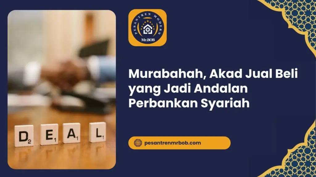 Murabahah, Akad Jual Beli yang Jadi Andalan Perbankan Syariah
