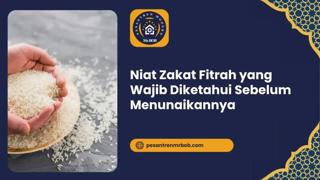 Niat Zakat Fitrah yang Wajib Diketahui Sebelum Menunaikannya