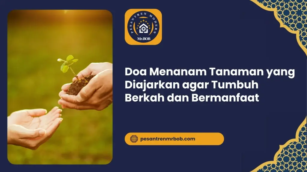 Doa Menanam Tanaman yang Diajarkan agar Tumbuh Berkah dan Bermanfaat
