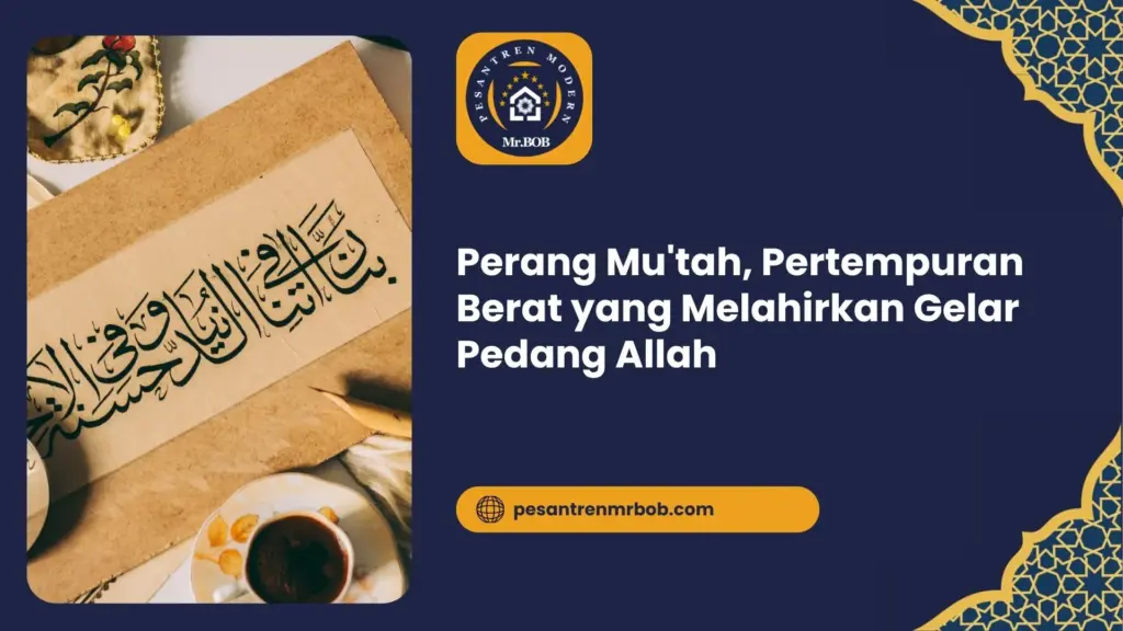 Perang Mu'tah, Pertempuran Berat yang Melahirkan Gelar Pedang Allah
